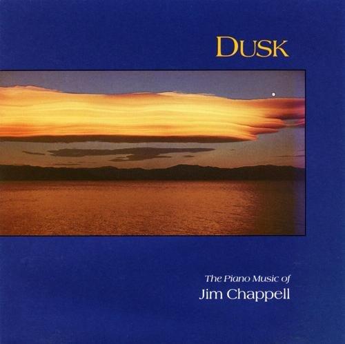 Dusk - The Piano Music Of Jim Chappell - CD Audio di Jim Chappell