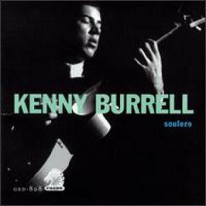 Soulero - CD Audio di Kenny Burrell