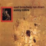 East Broadway Run Down - CD Audio di Sonny Rollins