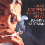 I Just Dropped by to Say Hello