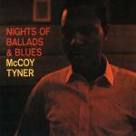 Nights of Ballads and Blues - CD Audio di McCoy Tyner
