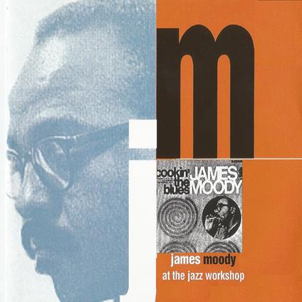 At The Jazz Workshop - CD Audio di James Moody