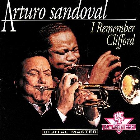 I Remember Clifford - CD Audio di Arturo Sandoval
