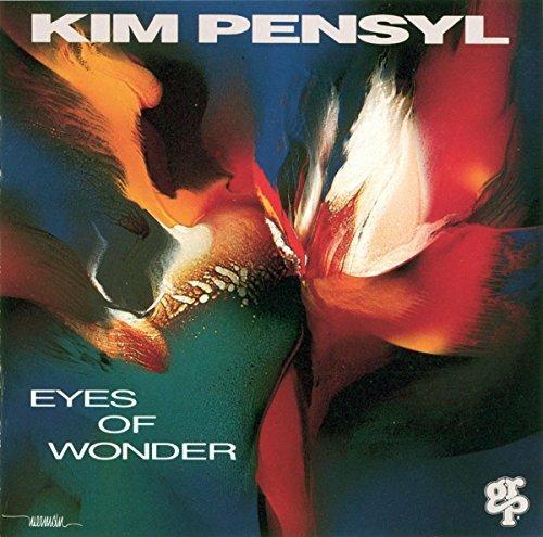 Eyes of Wonder - CD Audio di Kim Pensyl
