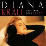 CD Only Trust Your Heart Diana Krall