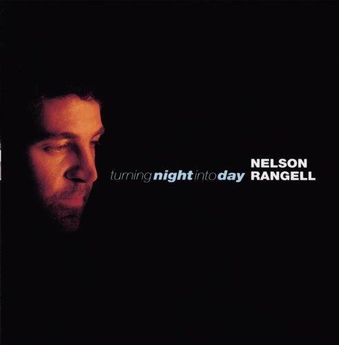 Turning Night Into Day - CD Audio di Nelson Rangell