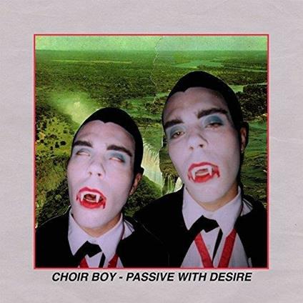 Passive with Desire (Cloudy Orange Vinyl) - Vinile LP di Choir Boy