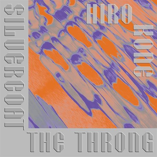 Silvercoat the Throng - Vinile LP di Hiro Kone