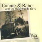 Down the Road to Home - CD Audio di Connie & Babe,Backwoods Boys
