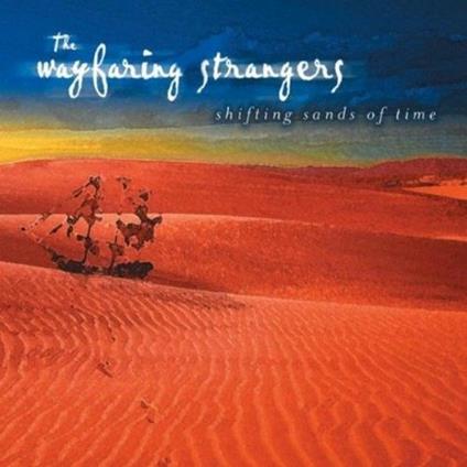 Shifting Sands of Time - CD Audio di Wayfaring Strangers