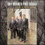 Echoes of the Mountains - CD Audio di Dry Branch Fire Squad