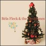Jingle All the Way - CD Audio di Béla Fleck,Flecktones