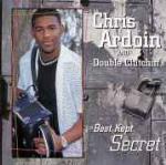 Best Kept Secret - CD Audio di Chris Ardoin,Double Clutchin'