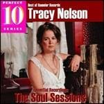 Soul Sessions (Perfect 10 Series) - CD Audio di Tracy Nelson