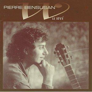 Wu Wei - CD Audio di Pierre Bensusan