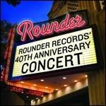 Rounder 40th Anniversary Concert - CD Audio