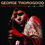 Live in Boston 1982 - CD Audio di George Thorogood & the Destroyers