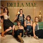 This World Oft Can Be - CD Audio di Della Mae