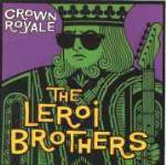Crown Royale - CD Audio di LeRoi Brothers