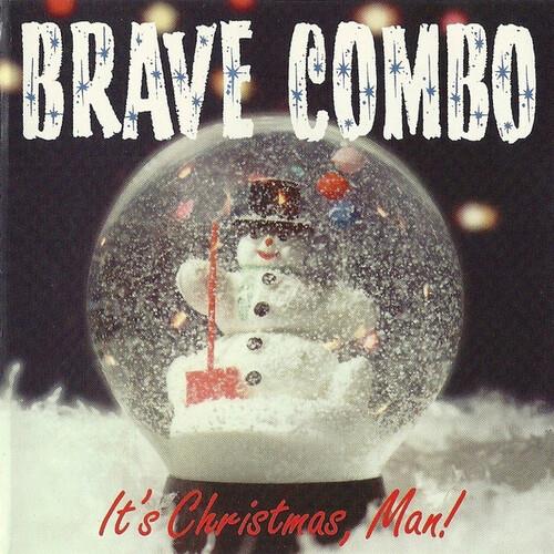 It's Christmas Man! - CD Audio di Brave Combo