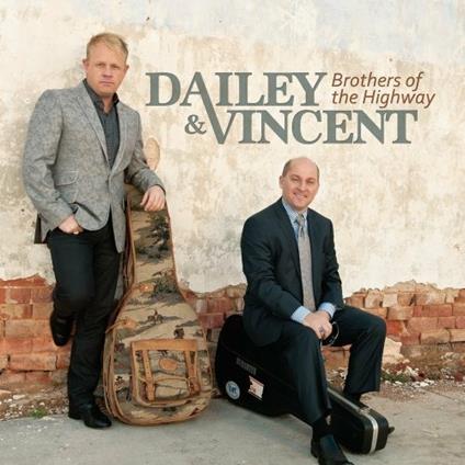 Brothers of the Highway - CD Audio di Dailey & Vincent