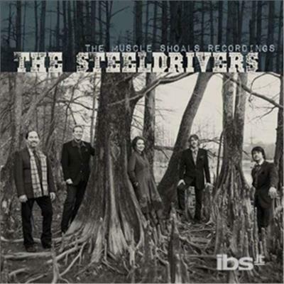 The Muscle Shoals Recordings (Import) - CD Audio di Steeldrivers