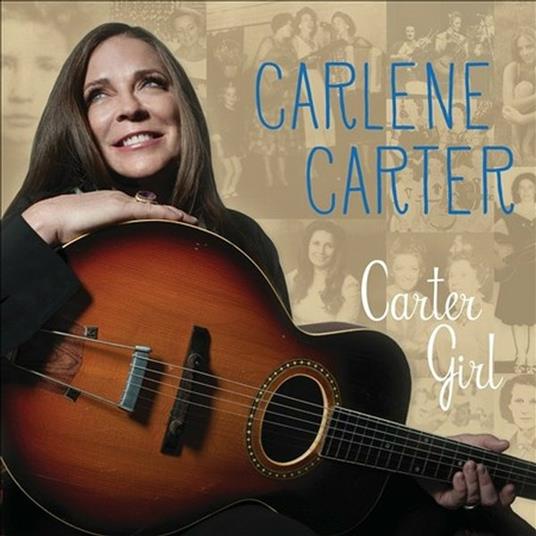Carter Girl - CD Audio di Carlene Carter