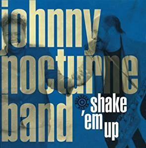 Shake'em up - CD Audio di Johnny Nocturne (Band)
