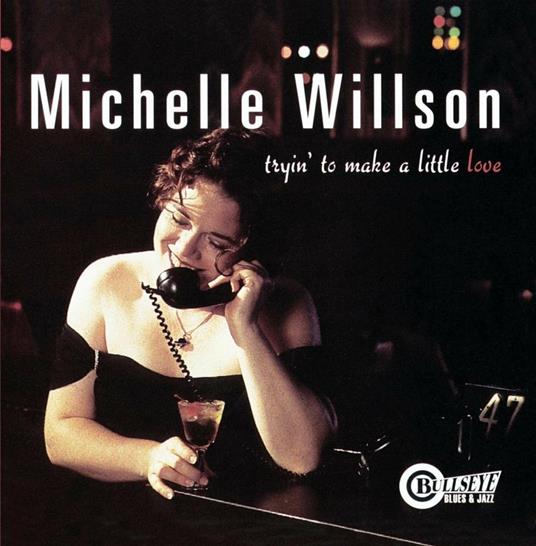 Tryin' To Make A Little.. - CD Audio di Michelle Willson