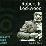 Just the Blues - CD Audio di Robert Lockwood Jr.