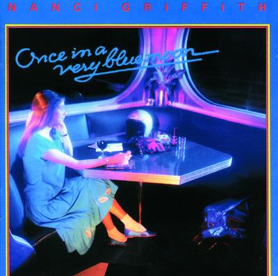 Once In A Very Blue Moon - CD Audio di Nanci Griffith