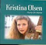 Hurry on Home - CD Audio di Kristina Olsen