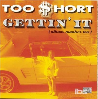 Gettin' it (Album Number Ten) - CD Audio di Too Short
