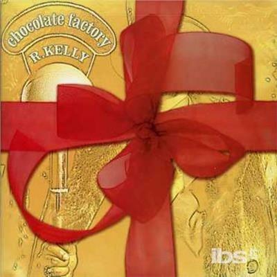 Chocolate Factory - CD Audio di R. Kelly