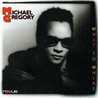 What to where - CD Audio di Michael Gregory