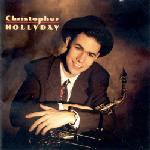 Christopher Hollyday - CD Audio di Christopher Hollyday