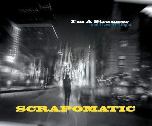 I'm a Stranger - CD Audio di Scrapomatic