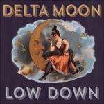 Low Down - CD Audio di Delta Moon