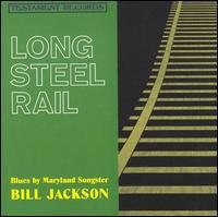 Long Steel Rail - CD Audio di Bill Jackson