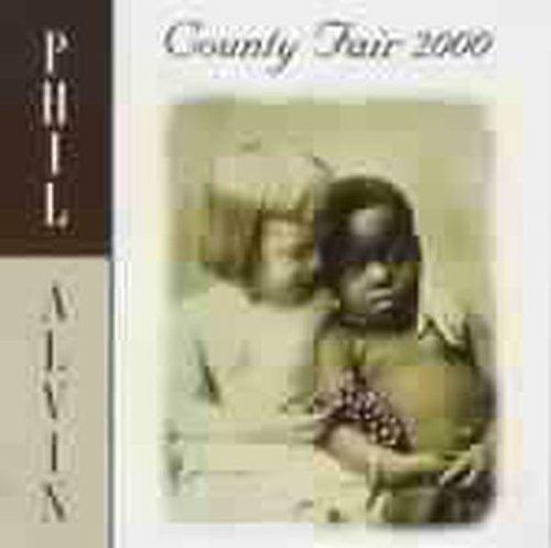 County Fair 2000 - CD Audio di Phil Alvin