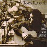 The Long Way Around - CD Audio di Tom Russell