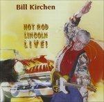 Hot Rod Lincoln Live! - CD Audio di Bill Kirchen