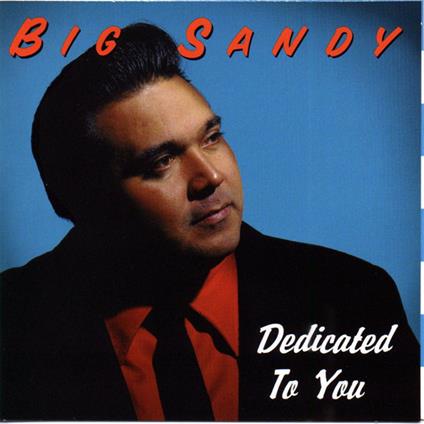 Dedicated to you - CD Audio di Big Sandy