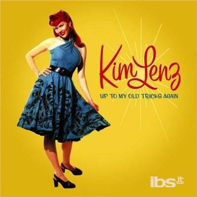 Up To My Old Tricks Again - CD Audio di Kim Lenz
