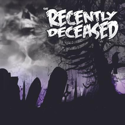 Never Trust The Living - CD Audio di Recently Deceased