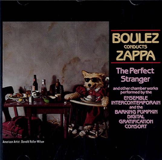 Boulez Conducts Zappa. The Perfect Stranger - CD Audio di Frank Zappa