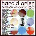 Harold Arlen Centennial Celebration - CD Audio