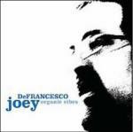 Organic Vibes - CD Audio di Joey DeFrancesco