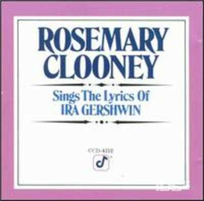 CD Sings Ira Gershwin Rosemary Clooney