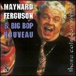 These Cats Can Swing! - CD Audio di Maynard Ferguson